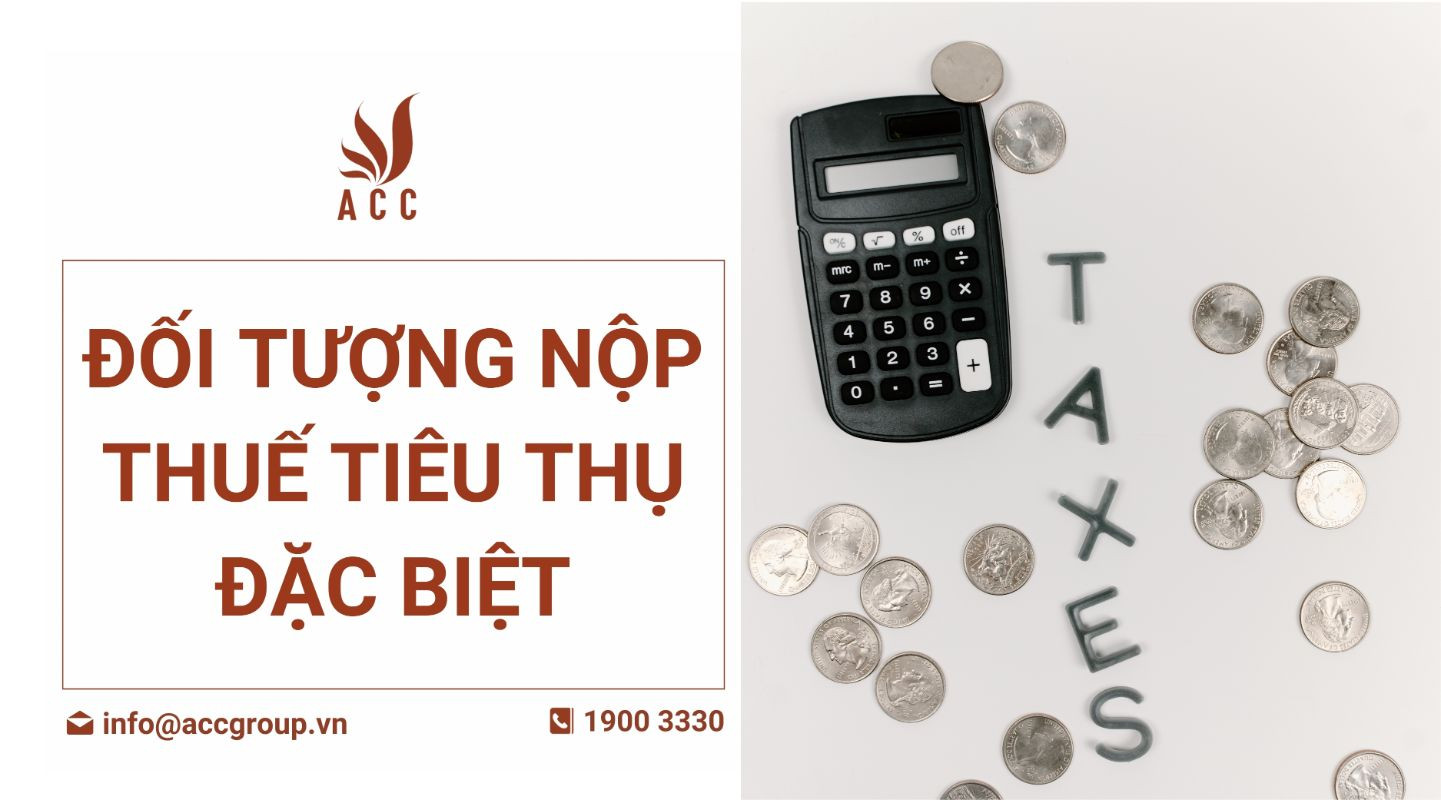 Đối tượng chịu thuế tiêu thụ đặc biệt