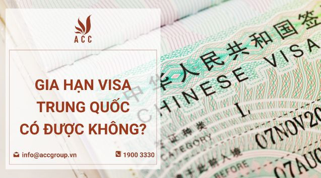 Gia hạn visa Trung có được không?