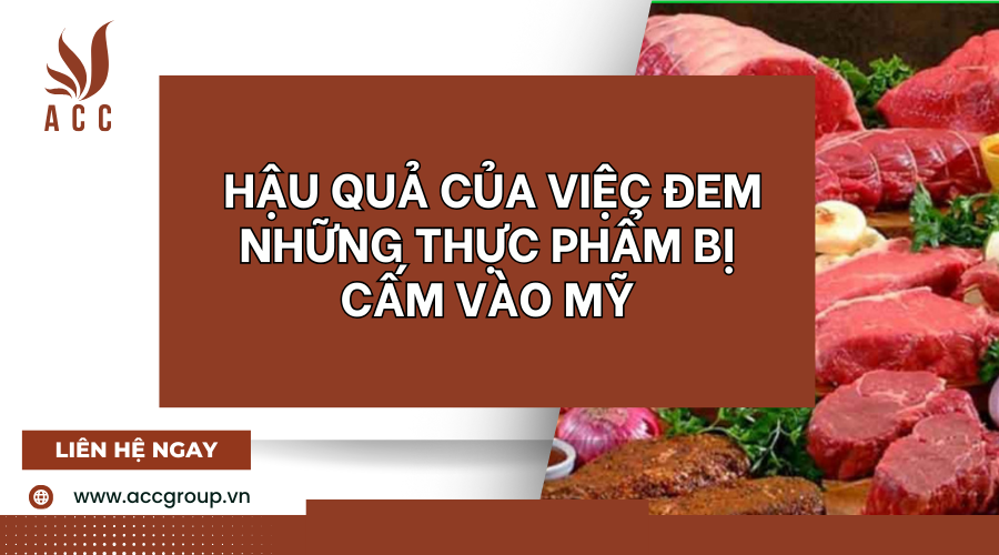 Hậu quả của việc đem những thực phẩm bị cấm vào Mỹ