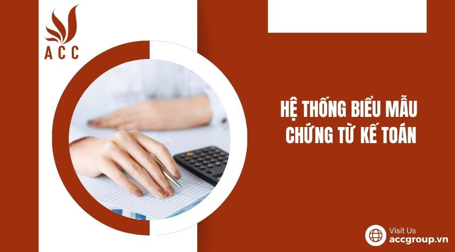 Hệ thống biểu mẫu chứng từ kế toán