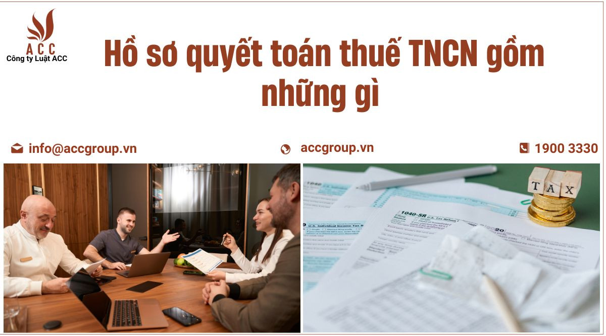 ho-so-quyet-toan-thue-tncn-gom-nhung-gi