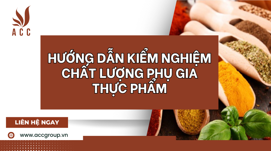 Hướng dẫn kiểm nghiệm chất lượng phụ gia thực phẩm