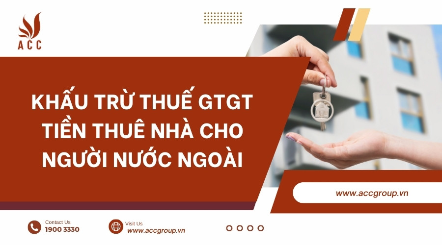 Khấu trừ thuế GTGT tiền thuê nhà cho người nước ngoài