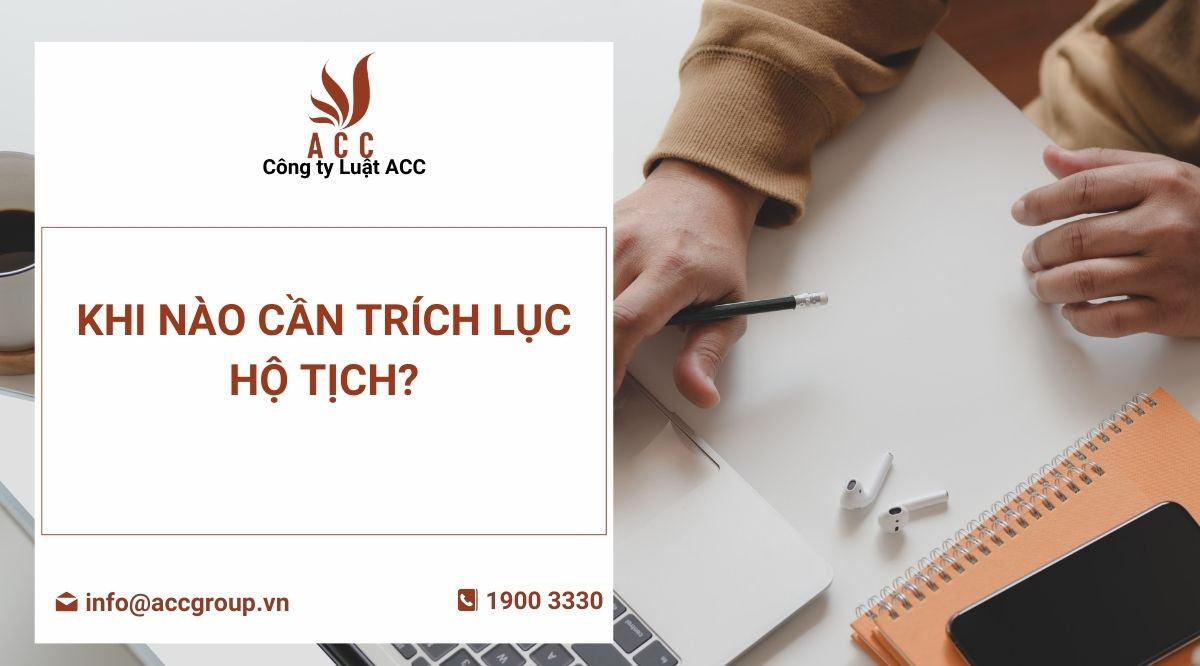 Khi nào cần trích lục hộ tịch?