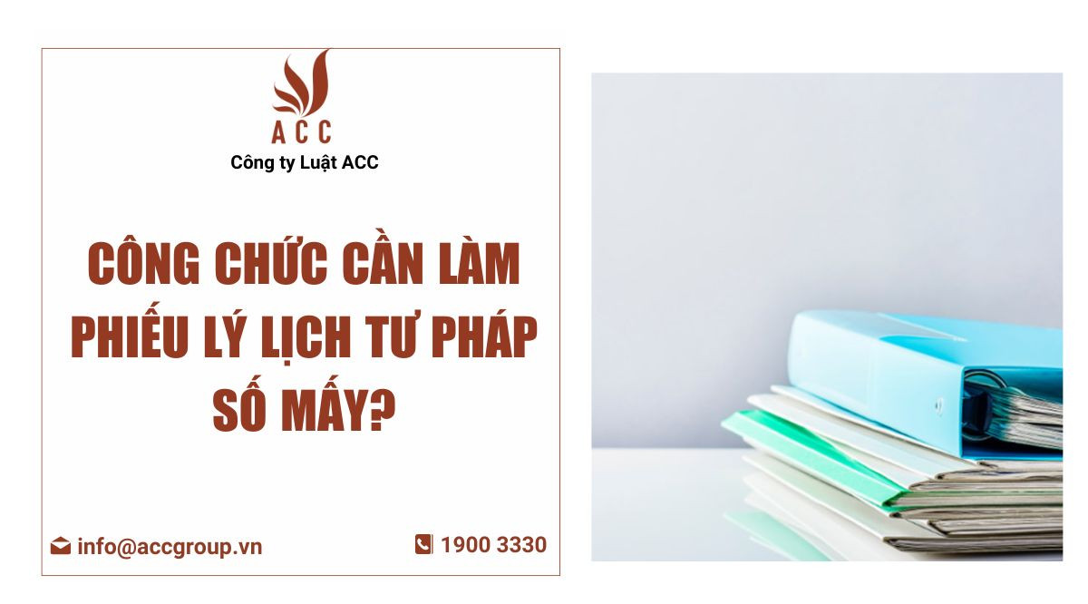 công chức cần làm phiếu lý lịch tư pháp số mấy?
