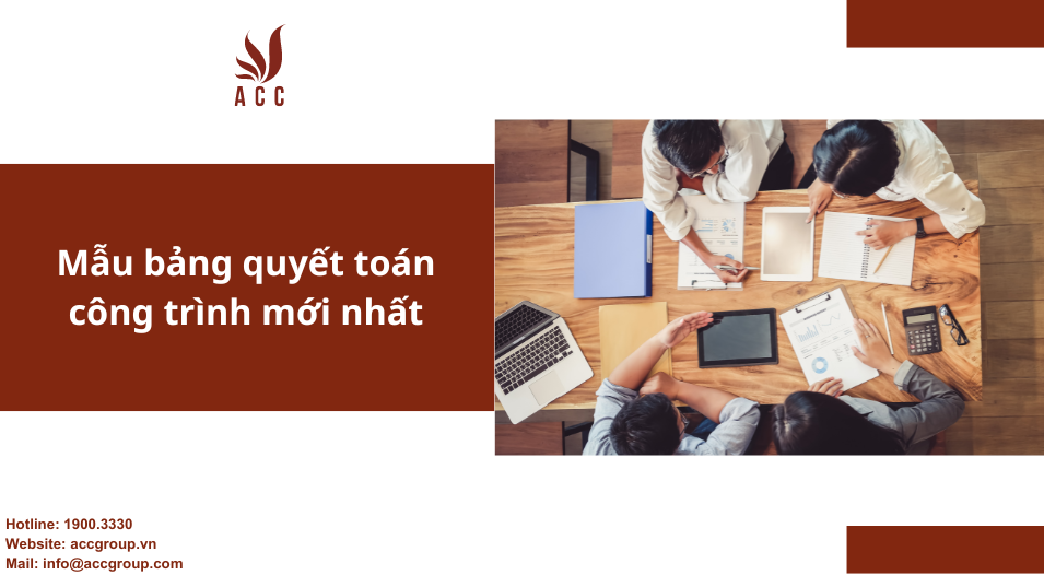 Mẫu bảng quyết toán công trình mới nhất