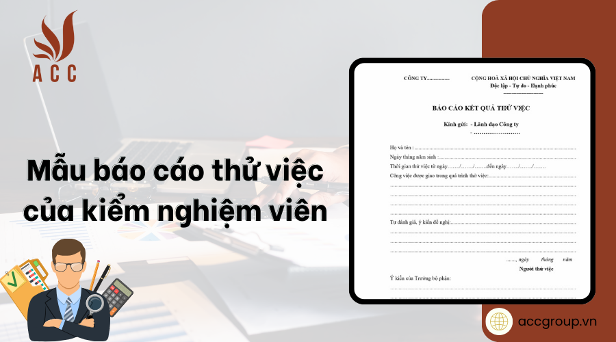 Mẫu báo cáo thử việc của kiểm nghiệm viên