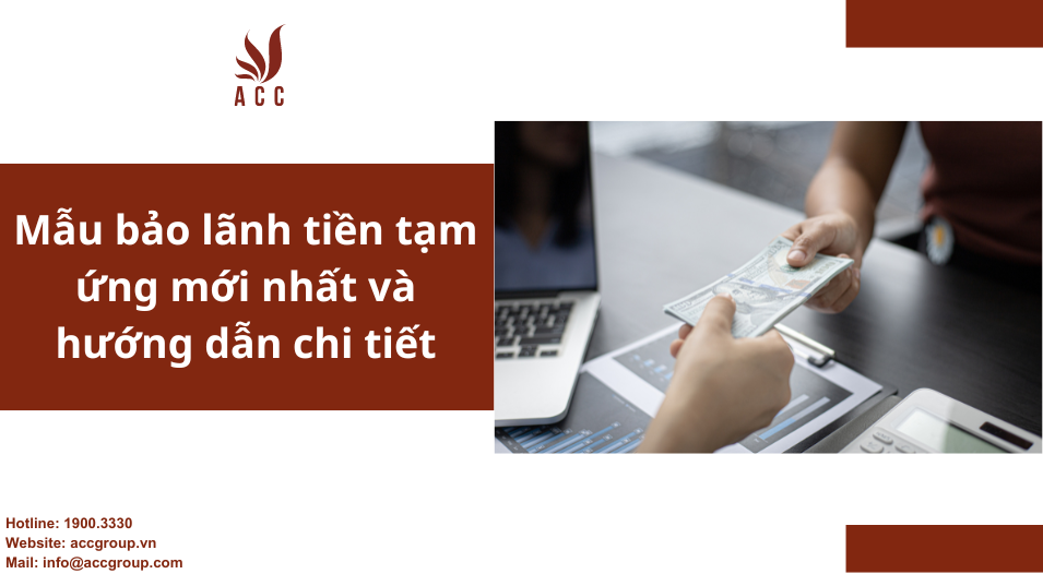 Mẫu bảo lãnh tiền tạm ứng mới nhất và hướng dẫn chi tiết