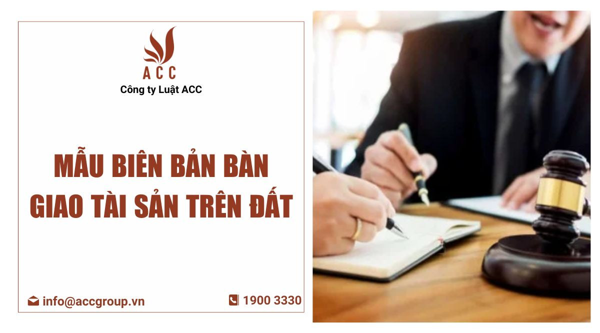 Mẫu biên bản bàn giao tài sản trên đất