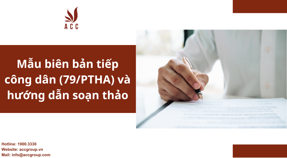 Mẫu biên bản tiếp công dân (79/PTHA) và hướng dẫn soạn thảo