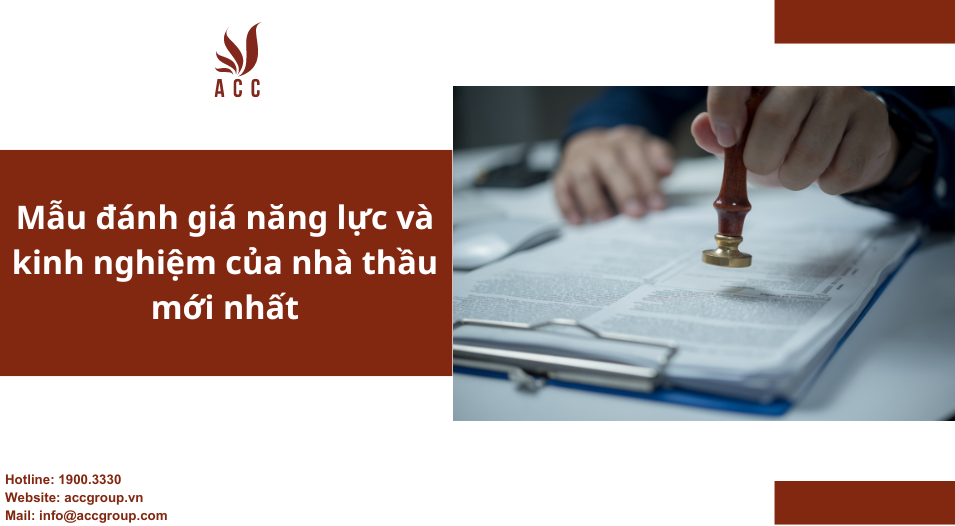 Mẫu đánh giá năng lực và kinh nghiệm của nhà thầu mới nhất