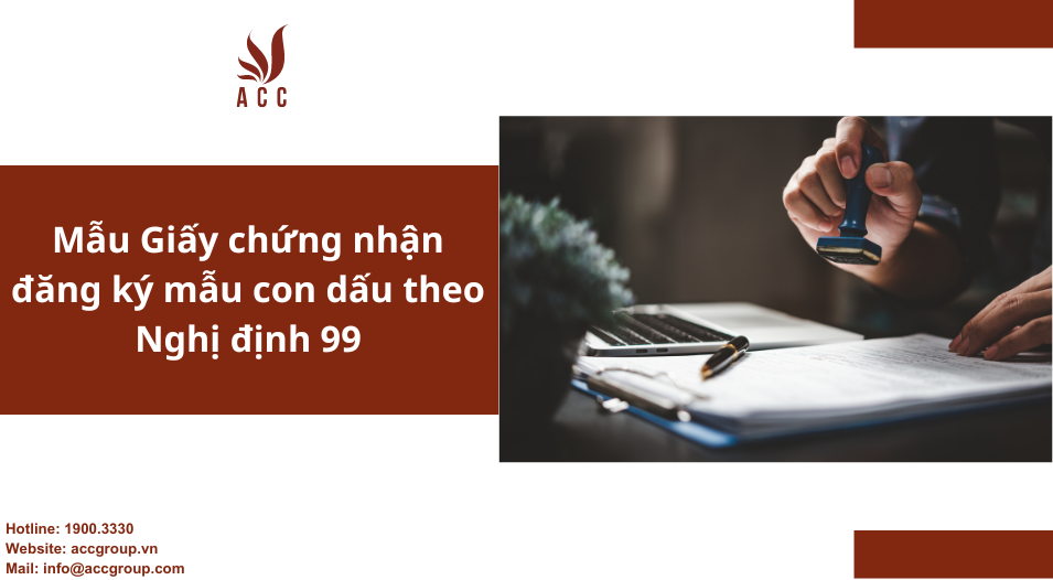 Mẫu Giấy chứng nhận đăng ký mẫu con dấu theo Nghị định 99