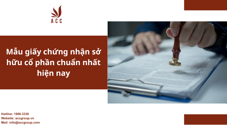 Mẫu giấy chứng nhận sở hữu cổ phần chuẩn nhất hiện nay