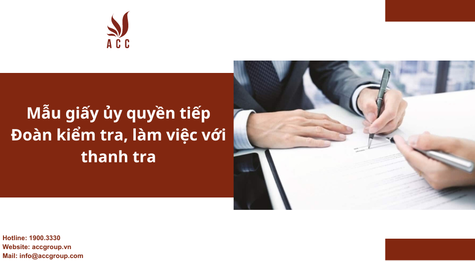 Mẫu giấy ủy quyền tiếp Đoàn kiểm tra, làm việc với thanh tra