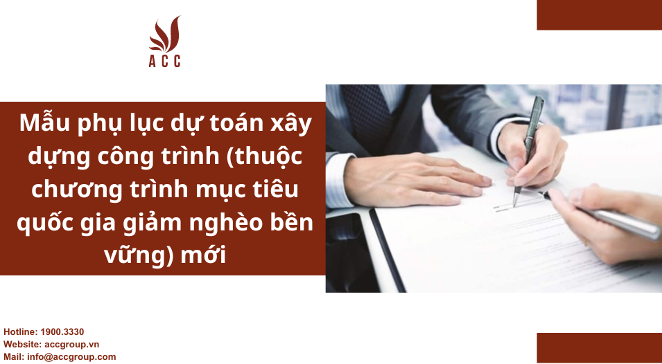 Mẫu phụ lục dự toán xây dựng công trình (thuộc chương trình mục tiêu quốc gia giảm nghèo bền vững) mới