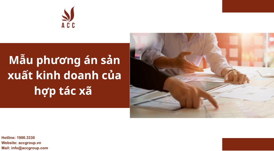 Mẫu phương án sản xuất kinh doanh của hợp tác xã