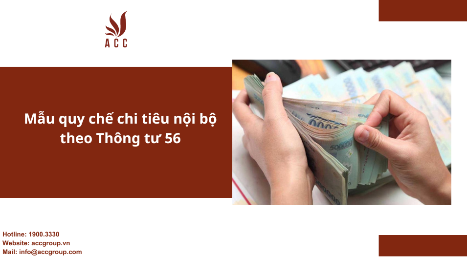 Mẫu quy chế chi tiêu nội bộ theo Thông tư 56