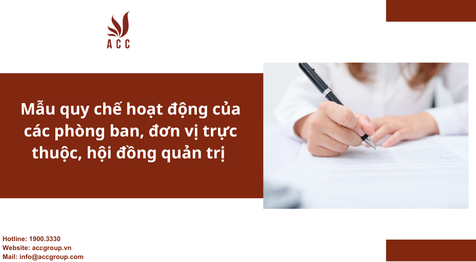 Mẫu quy chế hoạt động của các phòng ban, đơn vị trực thuộc, hội đồng quản trị