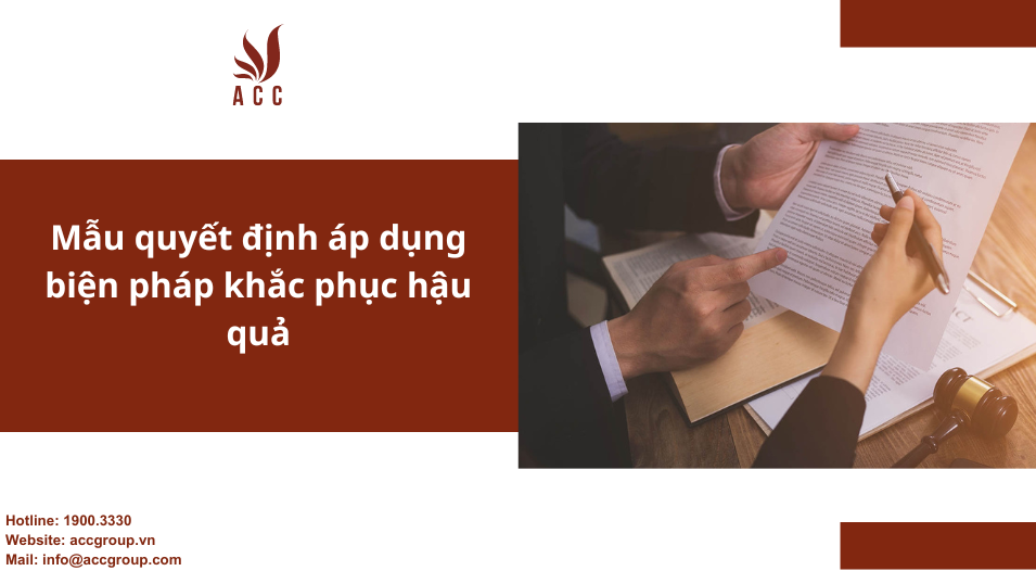 Mẫu quyết định áp dụng biện pháp khắc phục hậu quả