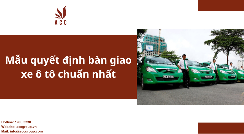 Mẫu quyết định bàn giao xe ô tô chuẩn nhất