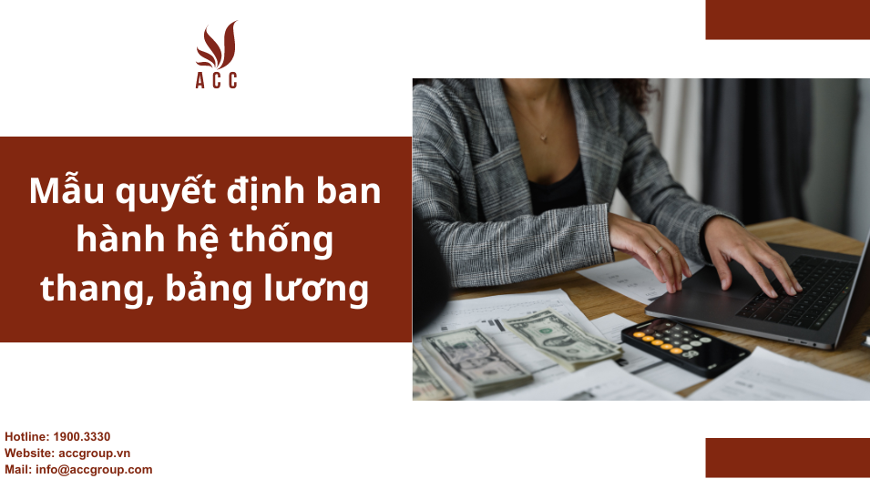 Mẫu quyết định ban hành hệ thống thang, bảng lương
