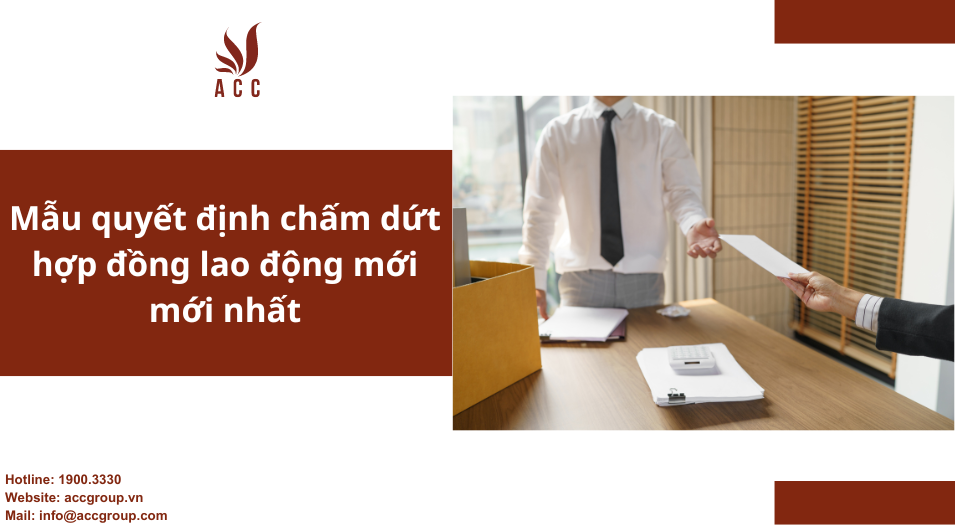 Mẫu quyết định chấm dứt hợp đồng lao động mới nhất