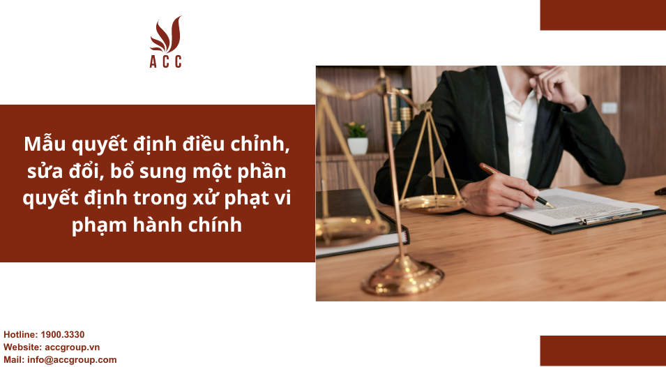 Mẫu quyết định điều chỉnh, sửa đổi, bổ sung một phần quyết định trong xử phạt vi phạm hành chính