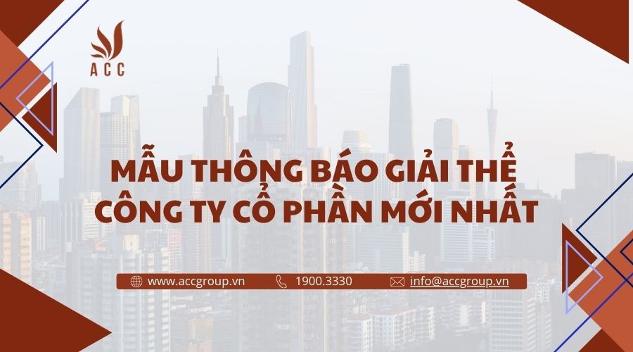 Mẫu thông báo giải thể công ty cổ phần mới nhất