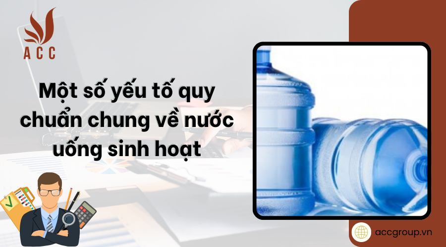 mot-so-yeu-to-quy-chuan-chung-ve-nuoc-uong-sinh-hoat