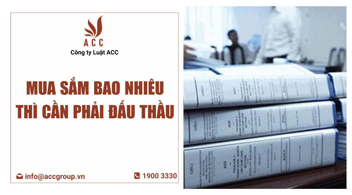 mua sắm bao nhiêu thì cần phải đấu thầu