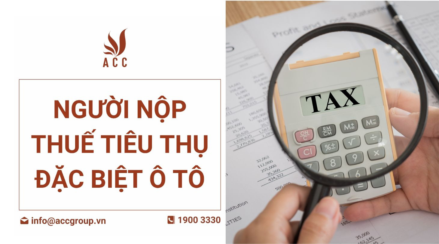 Người nộp thuế tiêu thụ đặc biệt ô tô
