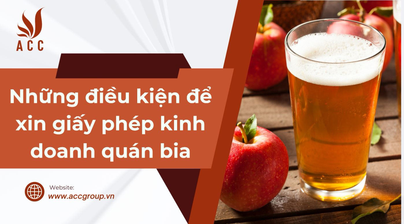 nhung-dieu-kien-de-xin-giay-phep-kinh-doanh-quan-bia