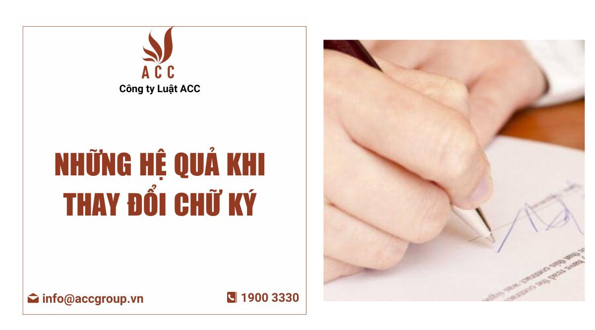 Những hệ quả khi thay đổi chữ ký