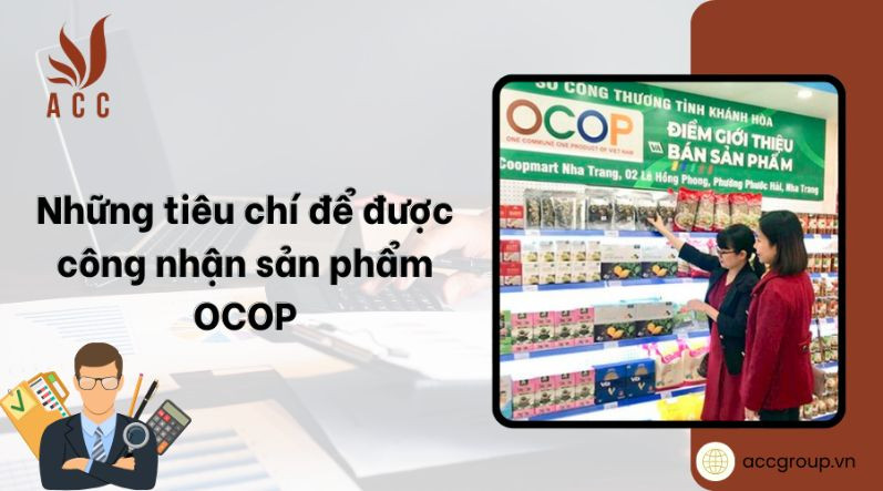 Tiêu chí công nhận là sản phẩm OCOP