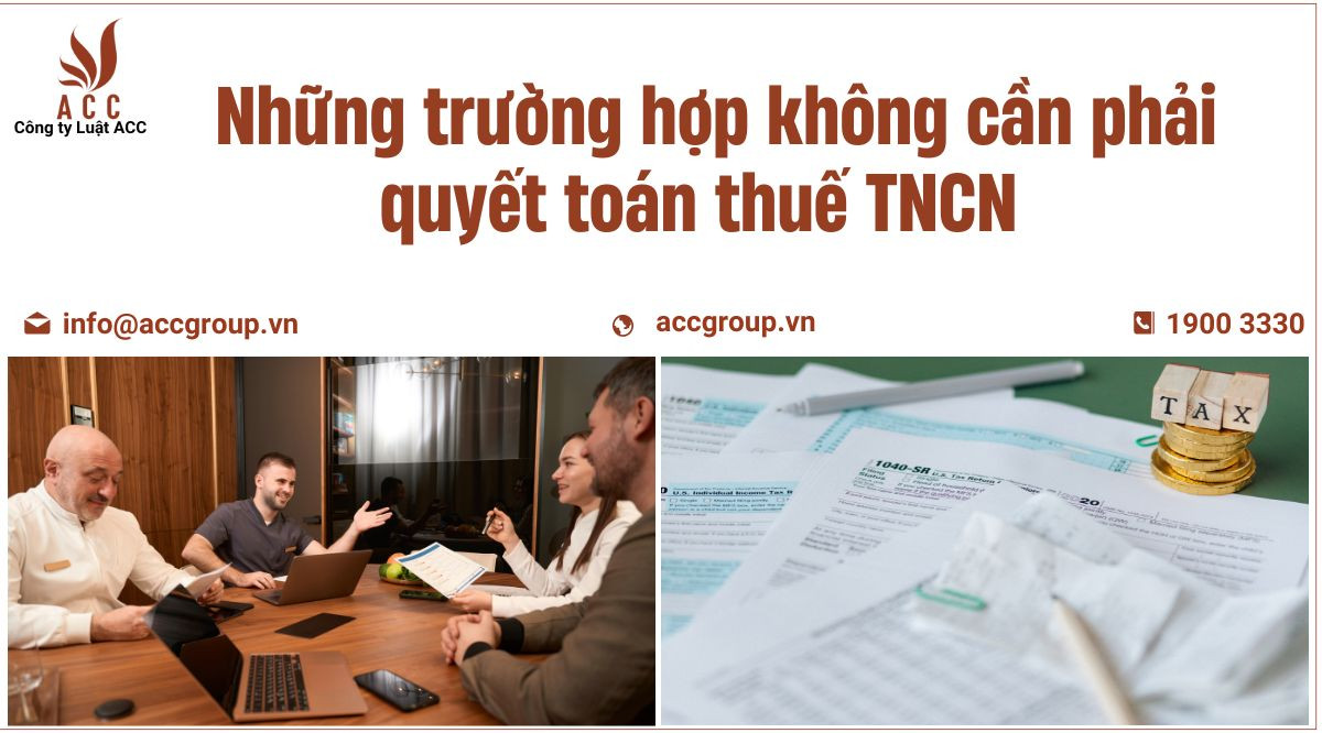 Những trường hợp không cần phải quyết toán thuế TNCN