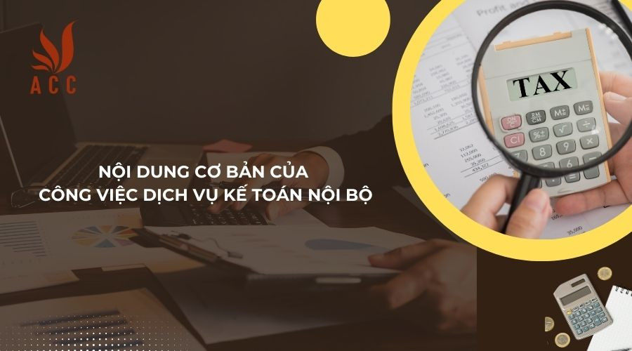 noi-dung-co-ban-cua-cong-viec-dich-vu-ke-toan-noi-bo