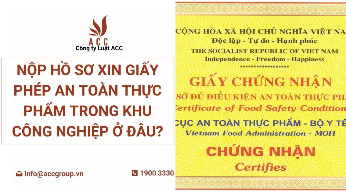 nop-ho-so-xin-giay-phep-an-toan-thuc-pham-trong-khu-cong-nghiep-o-dau