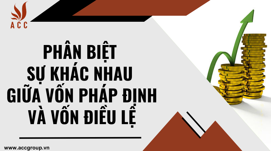 phan-biet-su-khac-nhau-giua-von-phap-dinh-va-von-dieu-le