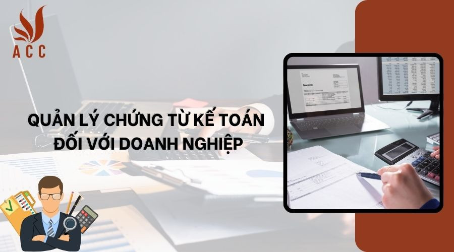 quan-ly-chung-tu-ke-toan-doi-voi-doanh-nghiep