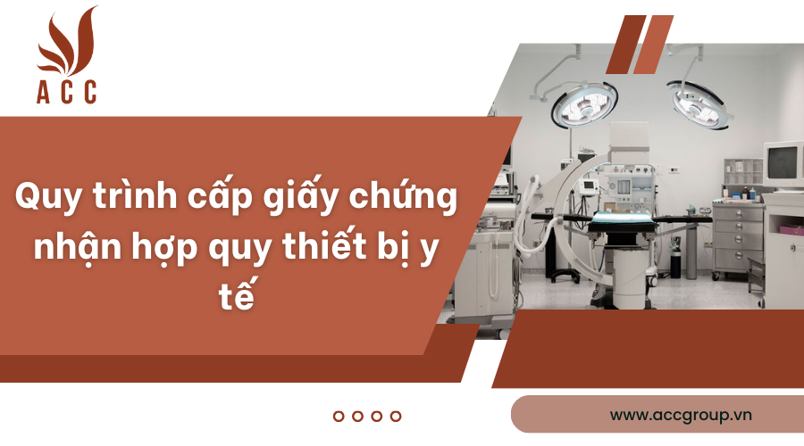 quy-trinh-cap-giay-chung-nhan-hop-quy-thiet-bi-y-te