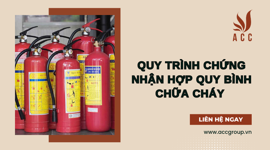 Quy trình chứng nhận hợp quy bình chữa cháy 