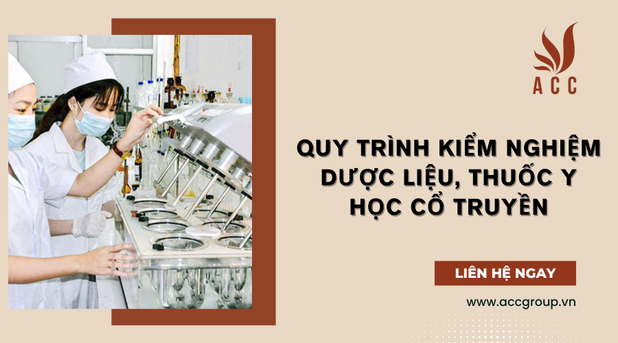 Quy trình kiểm nghiệm dược liệu, thuốc y học cổ truyền