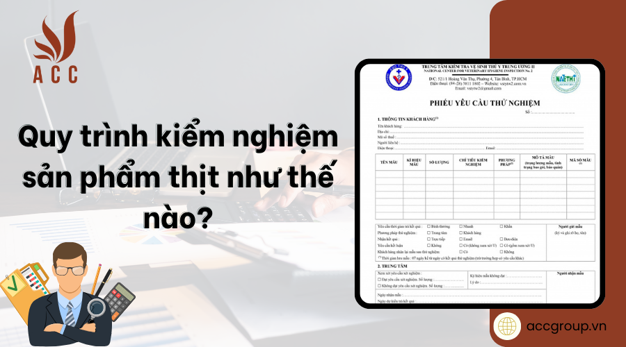 quy-trinh-kiem-nghiem-san-pham-thit-nhu-the-nao
