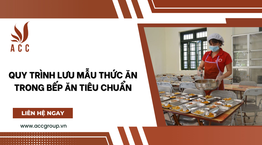 Quy trình lưu mẫu thức ăn trong bếp ăn tiêu chuẩn