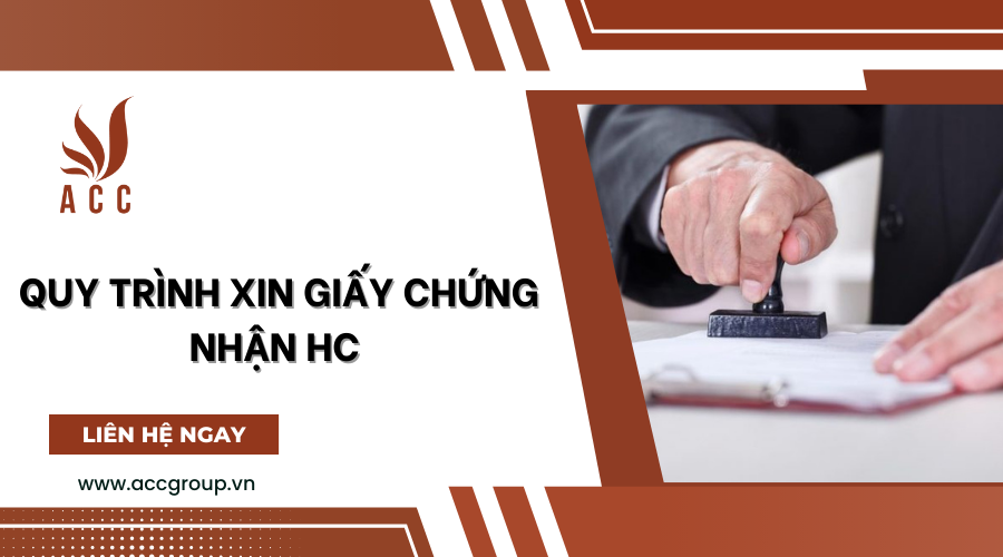 Quy trình xin giấy chứng nhận HC