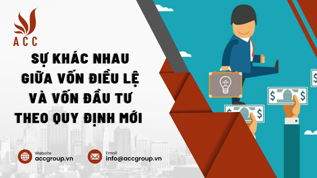 Sự khác nhau giữa vốn điều lệ và vốn đầu tư theo quy định mới
