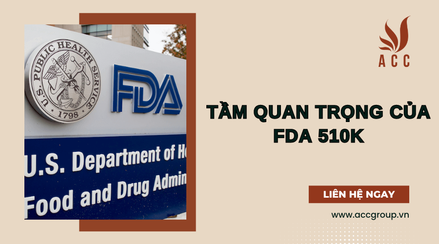  Tầm quan trọng của FDA 510K