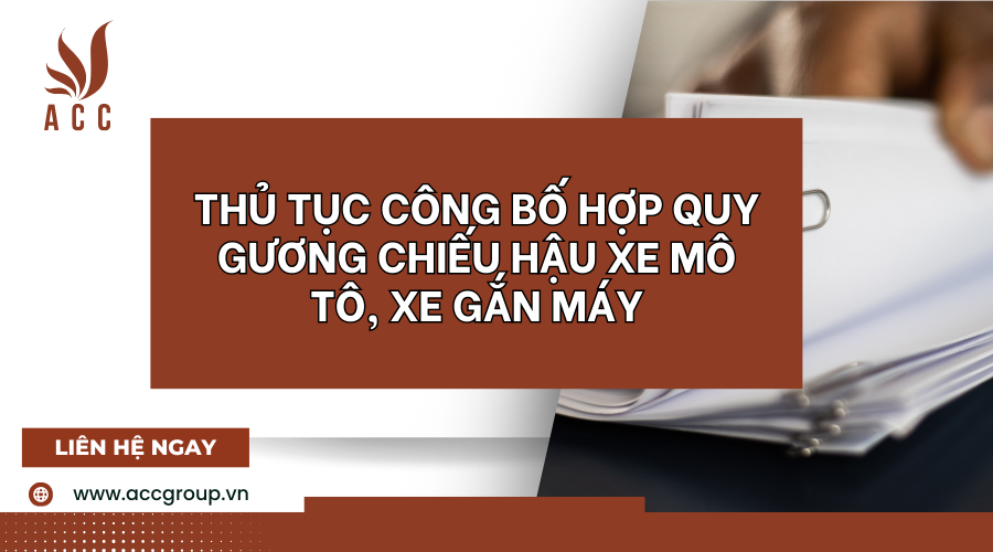 Thủ tục công bố hợp quy gương chiếu hậu xe mô tô, xe gắn máy