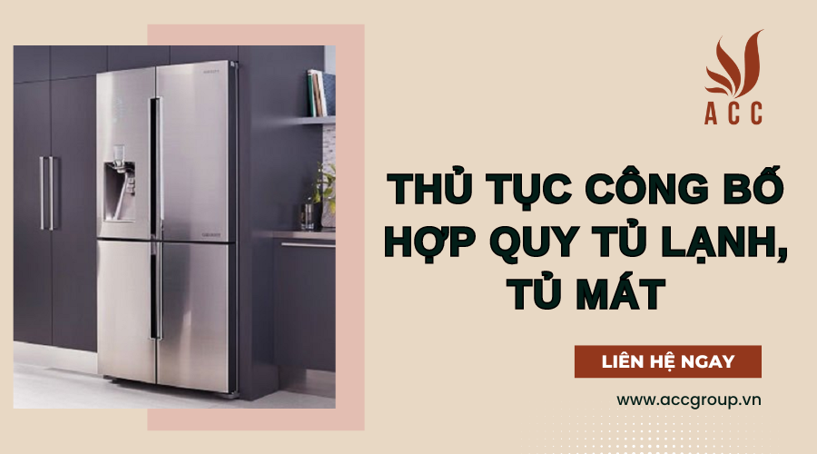 Thủ tục công bố hợp quy tủ lạnh, tủ mát