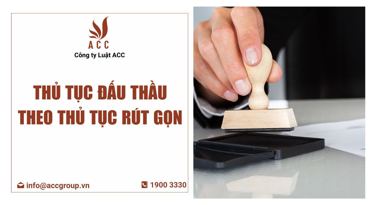 Thủ tục đấu thầu theo thủ tục rút gọn